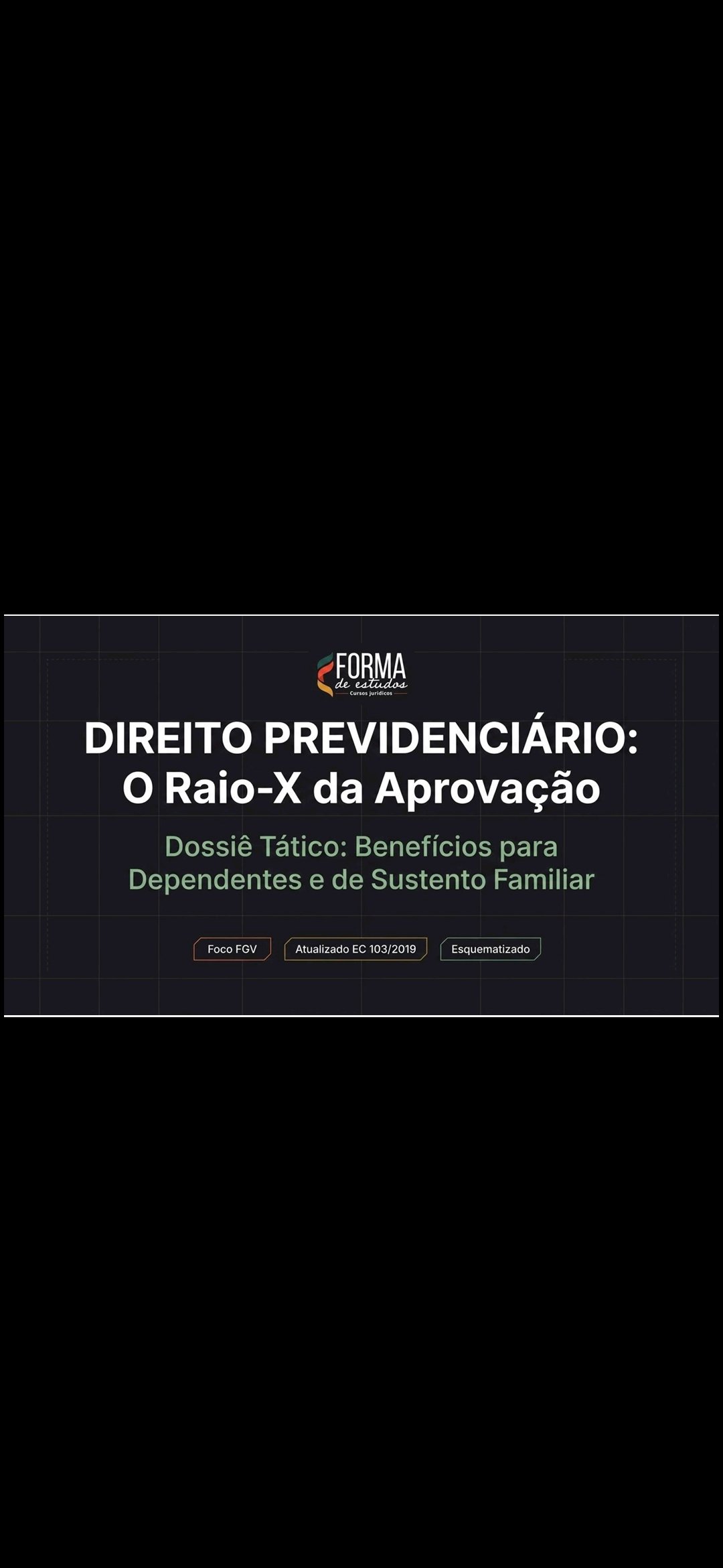 DIREITO PREVIDENCIÁRIO: O Raio-X da Aprovação  Dossiê Tático: Benefícios para Dependentes e de Sustento Familiar